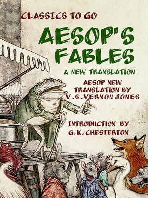 cover image of Aesop's Fables a New Translation by V. S. Vernon Jones Introduction by G. K. Chesterton